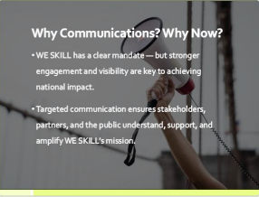 WE SKILL communications strategy slide — why communications, why now